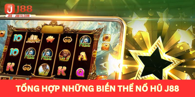 Đa dạng những loại hình độc đáo từ J88 com