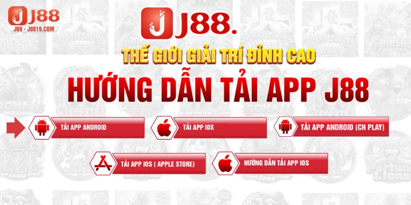 Tải app J88 cho nền tảng Android