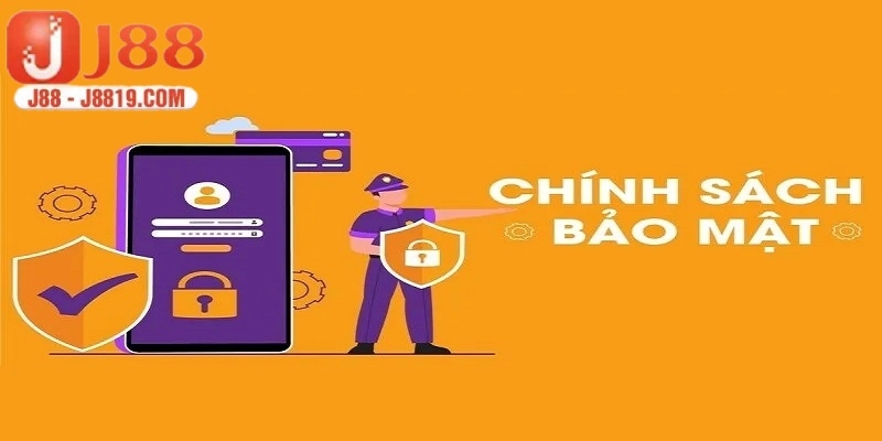 Lý do tại sao J88 đưa ra chuyên mục chính sách bảo mật